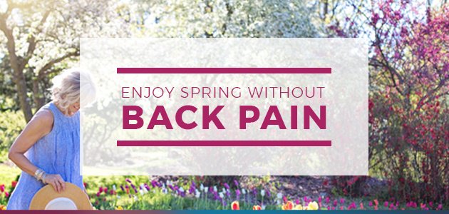 Enjoy Spring Without Back Pain